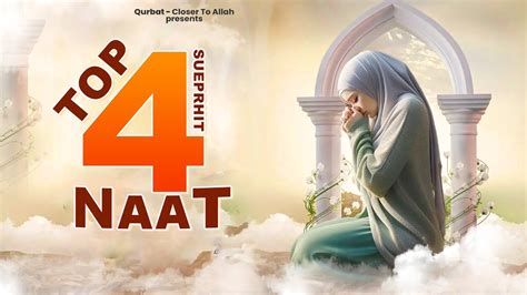 New Beautiful Naat Sharif Top 4 Superhit Naat Sharif Naat Sharif