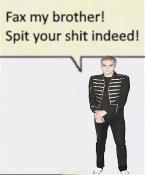 Fax My Brother Mcr Memes My Chemical Romance Funny Emo