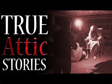 True Scary Attic Basement Horror Stories Youtube