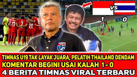 Jadi Dendam Komentar Pedas Pelatih Thailand U Usai Gagal Juara Aff