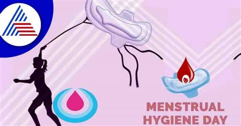 World Menstrual Hygiene Day Tips And Advice For Your Well Being