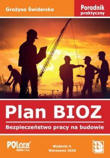 Plan bioz bezpieczeństwo pracy na budowie poradnik praktyczny 2020