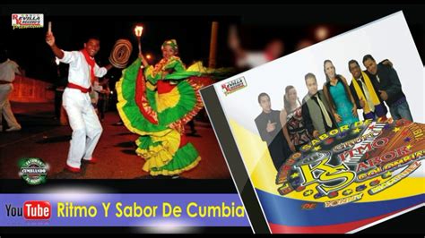 Ritmo Y Sabor De Cumbia Ritmo Y Sabor Colombiano Youtube