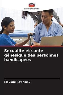 Sexualit Et Sant Gnsique Des Personnes Handicapes By Maulani Rotinsulu