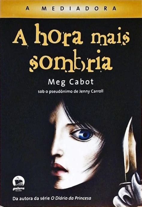 A Hora Mais Sombria Meg Cabot Tra A Livraria E Sebo