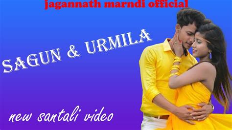 Sagun And Urmila New Santali Video2022 Youtube