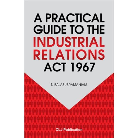 A Practical Guide To The Industrial Relations Act 1967 Shopee Malaysia