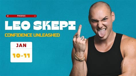 LEO SKEPI: CONFIDENCE UNLEASHED, Stand Up Live - Phoenix, 10 January to 11 January