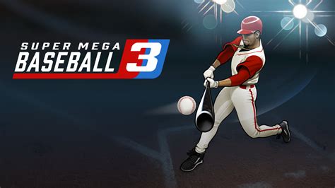 Super Mega Baseball 3 For Nintendo Switch Nintendo Official Site