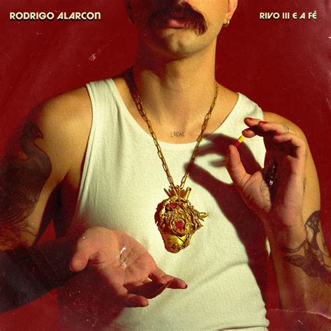 Rodrigo Alarcon - Rivo III e a Fé - Reviews - Album of The Year