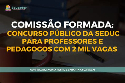 Comissão formada concurso público da Seduc para professores e