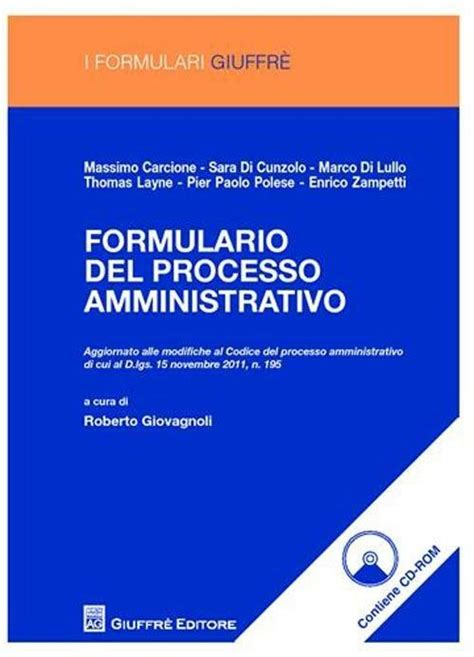 Formulario del processo amministrativo Libro Giuffrè 2012 I