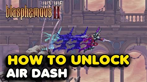 How To Unlock Air Dash In Blasphemous Youtube