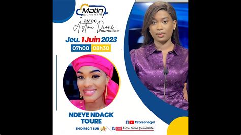 Nd Ye Ndack Tour Dans Matin Bonheur Avec Astou Dione Jeudi Er Juin