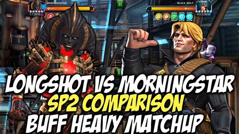 Longshot Vs Morningstar Sp2 Comparison In Buff Heavy Matchup Marvel Contest Of Champions Youtube