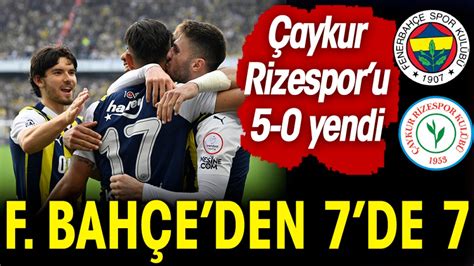 Fenerbah E Den Aykur Rizespor A Gol Ov De Yapt