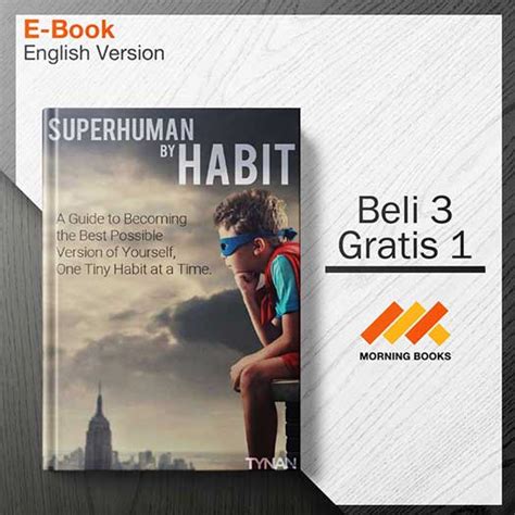 Superhuman by Habit: A Guide to Becoming the Best Possible Version ...