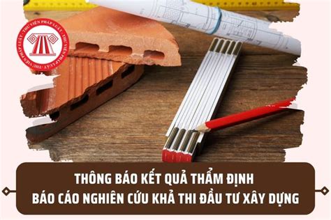 Mẫu Thông báo kết quả thẩm định Báo cáo nghiên cứu khả thi đầu tư xây