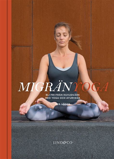 Per Söder - Migränyoga - Bli Fri Från Huvudvärk Med Yoga Och Ayurveda ...