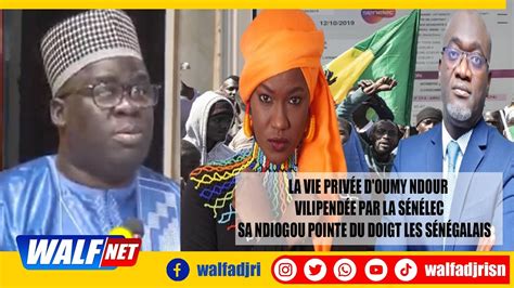 La Vie Priv E D Oumy Ndour Vilipend E Par La S N Lec Sa Ndiogou Pointe