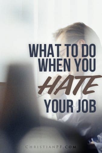 What To Do When You Hate Your Job 4 Keys To A Brighter Future