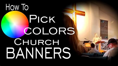 How To Pick Colors For Church Banners From Christian Banners Youtube