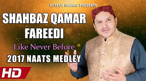 2017 Naats Medley Shahbaz Qamar Fareedi Official Hd Video Hi Tech