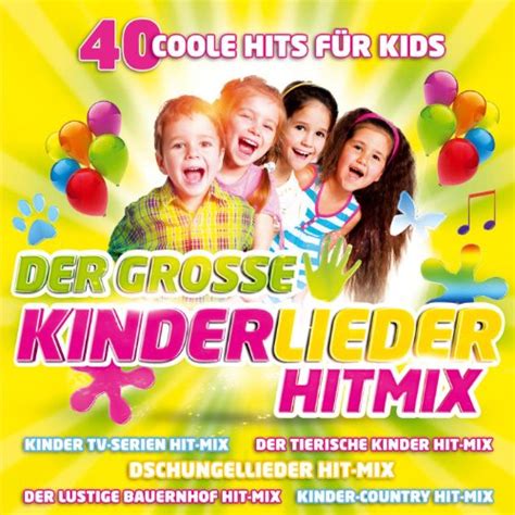 Amazon Der große Kinderlieder Hitmix 40 coole Hits für Kids