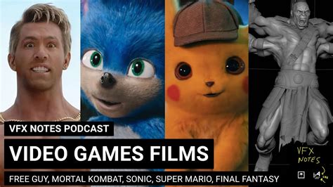 The Best And Worst Video Game Film Adaptations VFX Notes Podcast Ep 7