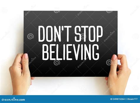 Don`t Stop Believing Text Quote on Card, Concept Background Stock Photo ...