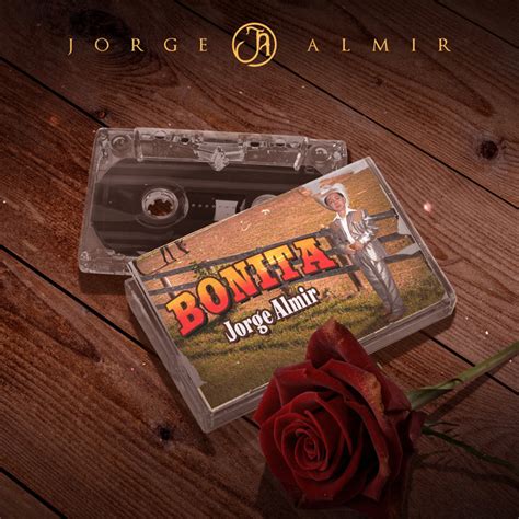 Bonita Single By Jorge Almir Spotify