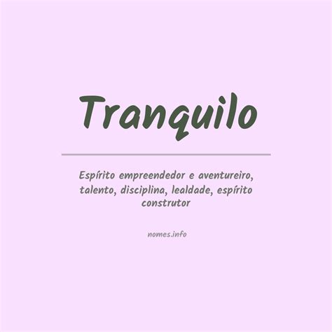 Como Se Escreve Tranquilo - Significado do nome Tranquilo