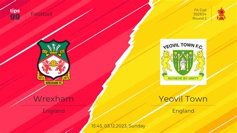 Wrexham vs Yeovil Town 03.12.2023 – Live Odds & Match Betting Lines ...