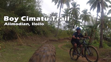 Boy Cimatu Trail Alimodian Iloilo Youtube