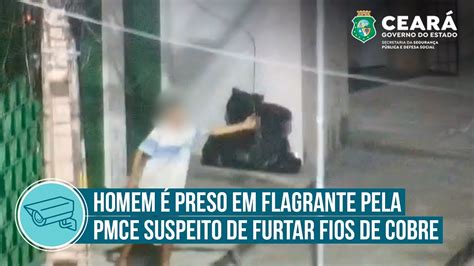 Homem Preso Em Flagrante Pela Pmce Suspeito De Furtar Fios De Cobre