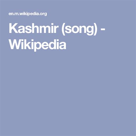 Kashmir (song) - Wikipedia | Songs, Wikipedia, Kashmir