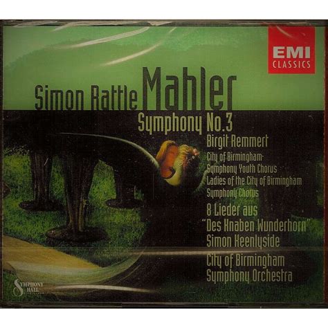 Symphony No 3 8 Lieder From Des Knaben Wunderhorn Simon Rattle