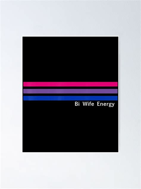 Bi Wife Energy Bisexual Pride Flag Bisexuality Poster For Sale By