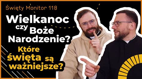 Wielkanoc czy Boże Narodzenie które święta są ważniejsze Święty