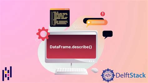 Función Pandas Dataframedescribe Delft Stack