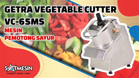 Getra Vegetable Cutter Vc 65ms Mesin Pemotong Sayur Youtube