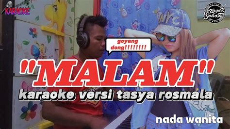 Malam Karaoke Koplo Versi Tasya Rosmala Adella Nada Wanita Youtube