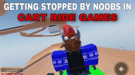 Getting Stopped By Noobs In Cart Ride Games Youtube