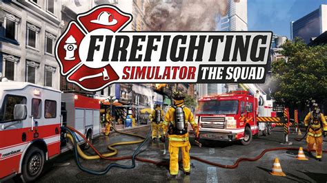 Test Firefighting Simulator The Squad Ps Lageekroom