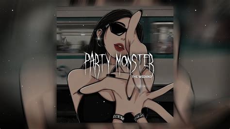 Party Monster The Weeknd Speed Up Youtube