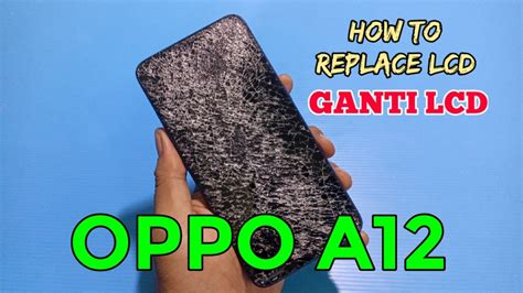 OPPO A12 CARA GANTI LCD OPPO A12 HOW TO REPLACE OPPO A12 LCD YouTube