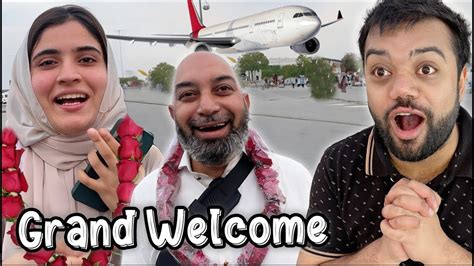 Grand Welcome In Pakistan 😍 Finally Mama Aur Baba Ke Sath Ghar Wapis Aa