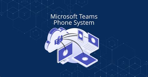 Microsoft Teams Phone System Cari Net