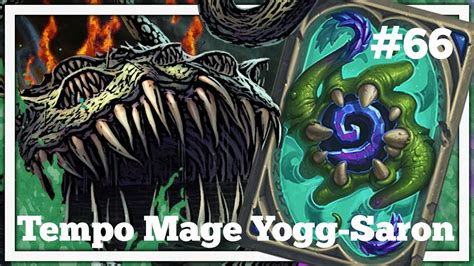 Hearthstone Deck Tempo Mage De Yogg Saron Modo Padrão 66 Youtube