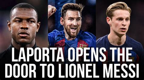 Laporta Opens The Door To Lionel Messi Barcelona Have Good Reports On